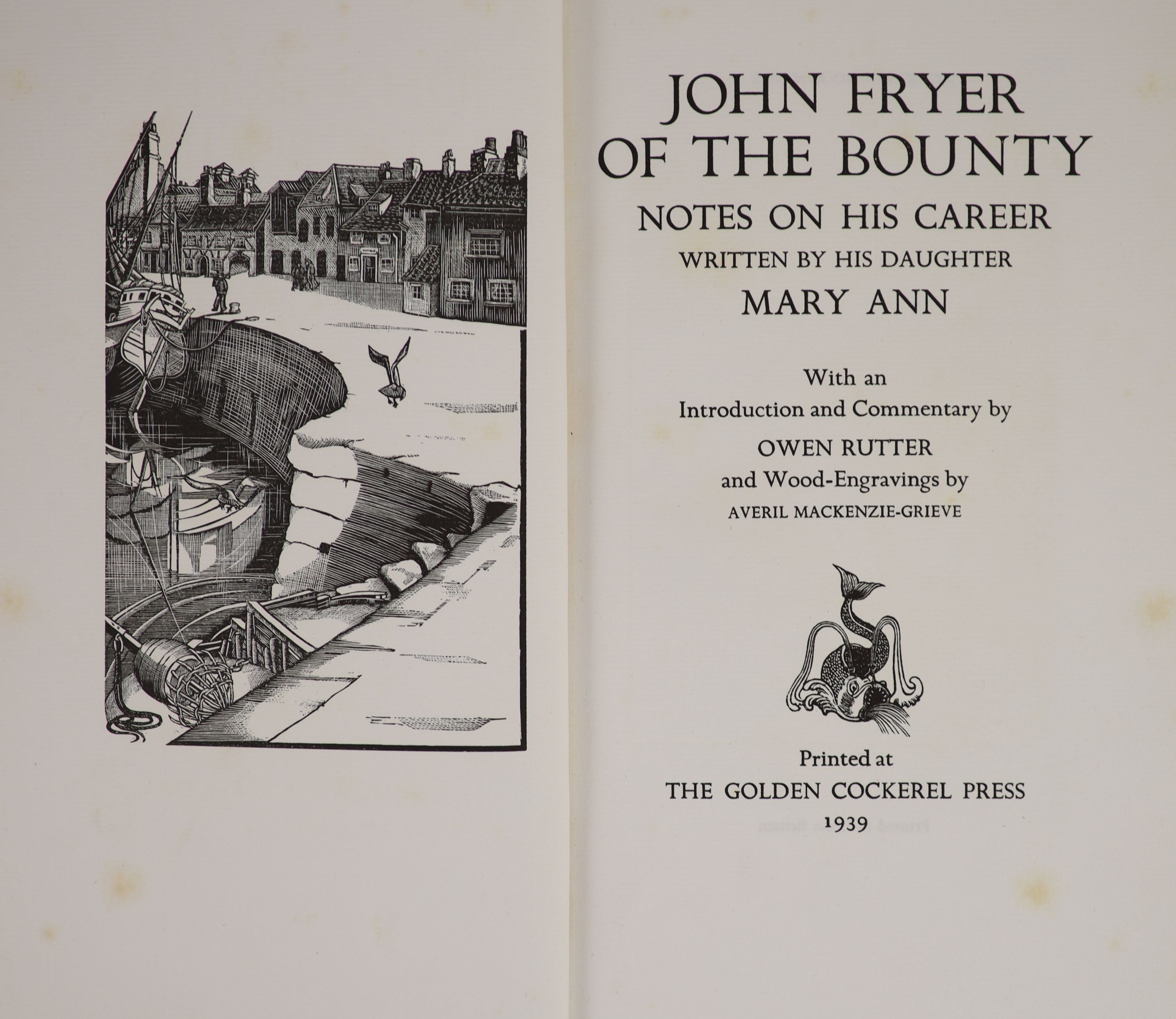 Golden Cockerel Press - Waltham Saint Lawrence, Berkshire- Fryer, Mary Ann - John Fryer of the Bounty, one of 300, blue cloth, spine and part of front board faded, spotting to final leaves, 1939